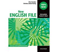 New English File Intermediate: Student's Book: Six-level general English course for adults (New English File Second Edition)