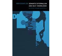 New Essays on Semantic Externalism and Self-Knowledge (MIT Press)