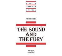 New Essays on The Sound and the Fury Paperback (The American Novel)