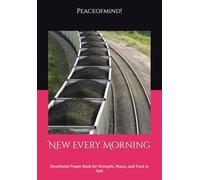 New Every Morning: Devotional Prayer Book for Strength, Peace, and Trust in God