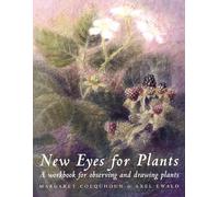 New Eyes for Plants: A Workbook for Observation and Drawing Plants (Art & Science)