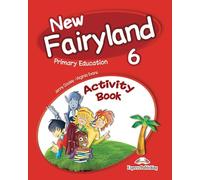 NEW FAIRYLAND 6 PRIMARY EDUCATION ACTIVITY PACK