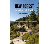 New Forest National park Travel Guide 2026-2027: Wild Freedom, Timeless Landscape Insider Experiences