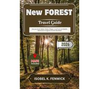 New Forest Travel Guide 2026: Discover Scenic Walks, Hidden Villages, Local Food, and Wildlife Adventures in England’s Ancient Woodland