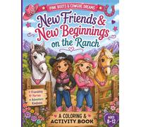 New Friends & New Beginnings on the Ranch