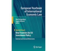 New Frontiers for EU Investment Policy: External and Internal Dimensions (Special Issue)