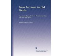 New furrows in old fields: A present day outlook on the opportunities for faith and work