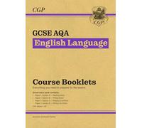 New GCSE AQA English Language Course Booklets Pack (for exams from 2026) (CGP AQA GCSE English Language)
