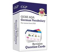 New GCSE AQA German: Vocabulary Revision Question Cards (for exams from 2026) (CGP AQA GCSE German)