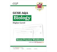 GCSE Biology AQA Exam Practice Workbook - Higher (includes answers) (CGP AQA GCSE Biology)