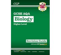 GCSE Biology AQA Revision Guide - Higher includes Online Edition, Videos & Quizzes (CGP AQA GCSE Biology)
