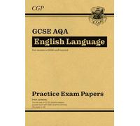 New GCSE English Language AQA Practice Papers (for exams from 2026) (CGP AQA GCSE English Language)