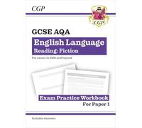 New GCSE English Language AQA Reading Fiction Exam Practice Workbook (for exams from 2026) (CGP AQA GCSE English Language)