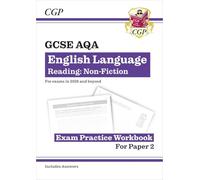 GCSE English Language AQA Reading Non-Fiction Exam Practice Workbook (Paper 2) - inc. Answers (CGP AQA GCSE English Language)