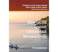 NEW GCSE Spanish Grammar Revision Drills - FOUNDATION