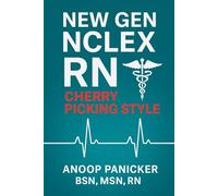 NEW GEN NCLEX RN: 50 CASE STUDIES,200 NGN PRACTICE QUESTIONS,STRATEGIES & RATIONALES