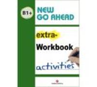 New Go Ahead B1+ - Workbook Activities
