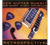 New Guitar Summit,Gerry Beaudoin,Jay Geils,Duke Robillard - Retrospective (US Import)