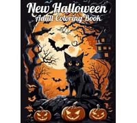 New Halloween Adult Coloring Book: 100 Page Halloween Adult Coloring Book With Spooky Designs Featuring Pumpkins, Animals, Ghosts, Cute cats And More...