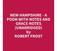 New Hampshire - A Poem With Notes And Grace Notes (unabridged) (audiol