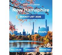 NEW HAMPSHIRE BUCKET LIST 2026: Plan the Perfect Summer Road Trip With Detailed Itineraries
