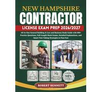 NEW HAMPSHIRE CONTRACTOR LICENSE EXAM PREP 2026/2027: All-in-One General Building & Law and Business Study Guide with 800+ Practice Questions, ... and Smart Test-Taking Strategies to Pass Fast