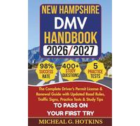 NEW HAMPSHIRE DMV HANDBOOK 2026/2027: Complete Driver’s Permit, License & Renewal Guide with Updated Road Rules, Traffic Signs, Practice Tests & Study ... Exam (Permit & License Success Series)