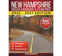 New Hampshire Driver Handbook & Exam Prep: 400 Practice Questions, Road Signs Guide & Complete Study Manual for the New Hampshire DMV Permit Test (U.S. DMV Exam Guide 2026-2027)