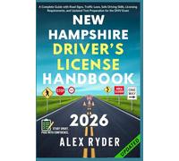 New Hampshire Driver’s License Handbook: Your Complete Guide to Traffic Laws, Safe Driving Practices, and Licensing Requirements with Updated ... RYDER'S ULTIMATE DRIVER'S LICENSE HANDBOOK)