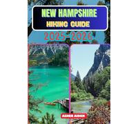 New Hampshire Hiking Guide 2025-2026: 43 (Trailwise: The 2025 Hiking Series)