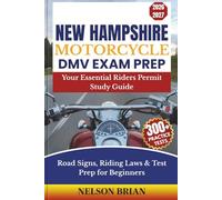 New Hampshire Motorcycle DMV EXAM PREP: Your Essential Riders Permit Study Guide - Road Signs, Riding Laws & Test Prep for Beginners (Two-Wheel Test Mastery Series)