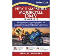 NEW HAMPSHIRE MOTORCYCLE DMV PERMIT PREP: Ace The Exam on a First Try with 400+ Practice Test Questions, Mastering Road Signs/Traffic Laws and In-Depth Riding Knowledge to Obtain The Riders License