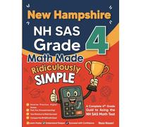 New Hampshire NH SAS Grade 4 Math Made Ridiculously Simple: A Comprehensive 4th Grade Guide to Acing NH SAS Math