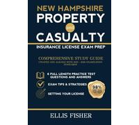 NEW HAMPSHIRE PROPERTY AND CASUALTY INSURANCE LICENSE EXAM PREP: From Basics to Exam Readiness
