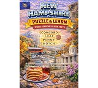 New Hampshire Puzzle and Learn: 64 Word Search Puzzles Celebrating the Granite State with Facts, Definitions, and Answer Key (Ultimate States Word Search and Learn Collection)