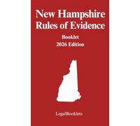 New Hampshire Rules of Evidence (2026 Edition)