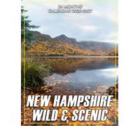 New Hampshire Wild & Scenic Calendar 2026 - 2027: A Two-Year Scheduler Perfect for Tracking Appointments, Birthdays, and Special Occasions