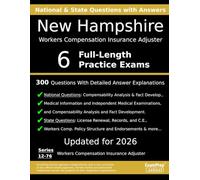 New Hampshire Workers Compensation Insurance Adjuster (Series 12-76) Practice Exam Questions: 300 Questions with Detailed Explanations