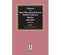 New Hanover County, North Carolina Deeds, 1754-1788. (Volume #3)