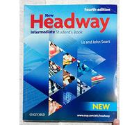 New Headway 4th Edition Intermediate. Student's Book: Intermediate level
