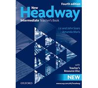 New Headway 4th Edition Intermediate. Teacher's Book: The world's most trusted English course