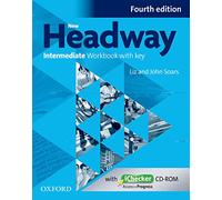 New Headway 4th Edition Intermediate. Workbook with iChecker with Key: The world's most trusted English course