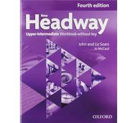 New Headway, 4th Edition Upper-Intermediate: Workbook without Key – Edición 2019