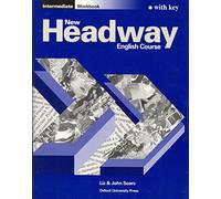 New Headway Intermediate. Workbook with Key (New Headway First Edition)