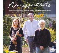 New Heartbeats: Janet Arms Performs Music of Robert Carl & Larry Alan Smith