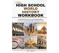 New High School World History Workbook: A Practical Workbook for Understanding Concepts and Writing High-Scoring Answers