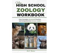 NEW HIGH SCHOOL ZOOLOGY WORKBOOK: Core Concepts, Structured Practice, and Comprehensive Answer Guides