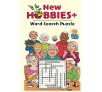 New Hobbies Word Search Puzzle Book: 50+ Relaxing Puzzles Featuring Fun Hobbies | Easy-to-Read Print | 6x9 inch | Great for Seniors and Adults