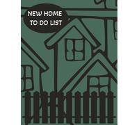 New Home To Do List: 100-Page New Home Planner - Keep Track of Projects, Purchases, and Daily Tasks | Moving To-Do List Notebook - Stress-Free Guide for Your New Home | 8,5" x 11" Size