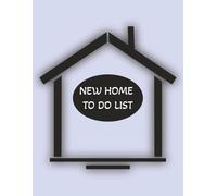 New Home To Do List: New House Planner and To-Do List - Stay Organized While Moving and Settling In | 100-Page New Home Planner - Keep Track of Projects, Purchases, and Daily Tasks | 8,5" x 11" Size